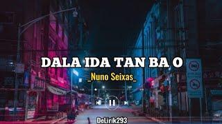 Nuno Seixas - DALA IDA TAN BA O ( Official music Lirik )