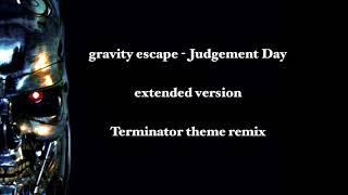 gravity escape - Judgement Day (extended version)