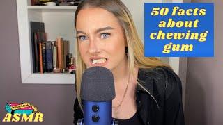 ASMR | whispering 50 facts about chewing gum while gum chewing