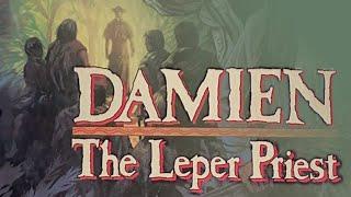 DAMIEN The Leper Priest – HQ Remaster