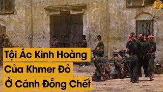 Cánh Đồng Chết: Nơi Vạch Trần Tội Ác KINH HOÀNG Của Pol Pot Khmer Đỏ