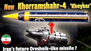 Khorramshahr-4 Kheybar: Iran's next-generation heavy ballistic-missile