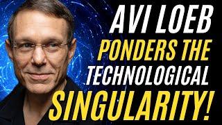 The Singularity • AI • AVI LOEB