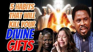 5 Habits that will kill YOUR DIVINE GIFTS || Prophet TB.JOSHUA