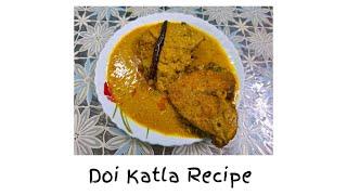 Doi Katla Recipe 2024  ️  #Aparna'sKitchen #doikatlarecipe