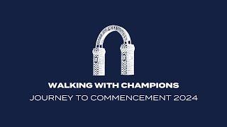 Walking with Champions | Ben Oliver - Journey to Commencement