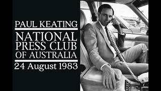 Paul Keating - National Press Club (24 August 1983) [Audio]