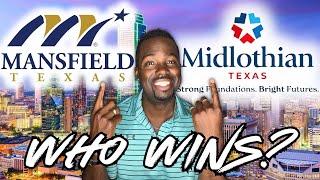 Mansfield Texas vs Midlothian Texas | Moving to Dallas? WATCH THIS FIRST!