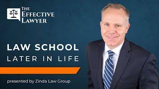 How to Become a Lawyer Later in Life | The Effective Lawyer Legal Podcast