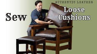 Sew Loose Cushions for Stickley Style Eastwood Chair Leather Upholstery Tutorial Morris Chair Style