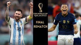 Argentina VS France | FIFA World Cup 2022 | Final Rematch