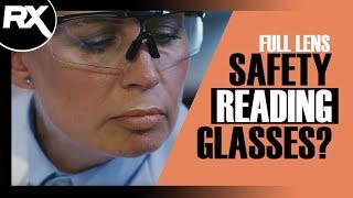 Should you get Full Lens Safety Reading Glasses?