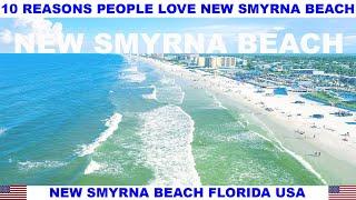 10 REASONS PEOPLE LOVE NEW SMYRNA BEACH FLORIDA USA