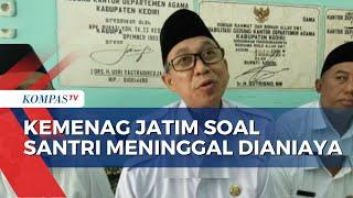 Kasus Santri Tewas di Kediri, Kemenag Jatim Ungkap Ponpes Tak Miliki Izin