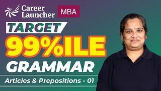 All MBA Entrance Exams | English Grammar | Articles & Prepositions 01 | Target 99%ile