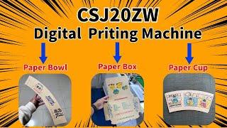 Paper Cup/Box/Bowl Digital Printing Machine All In One，Check What CSJ210ZW Can do？