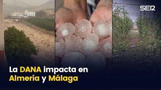 La DANA trae fuertes granizadas en Almería e inundaciones en Málaga