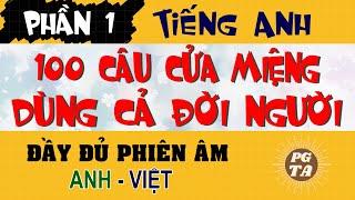 100 CÂU CỬA MIỆNG TIẾNG ANH DÙNG CẢ ĐỜI NGƯỜI