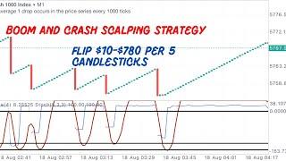 EVERY BEGINNER NEEDS THIS BOOM AND CRASH SCALPING STRATEGY/ FLIP $10 TO $780 PER TRADE