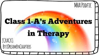 Class 1-A's Adventures in Therapy [MHA PODFIC] [CRACK]