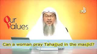 Can a woman pray Tahajjud in the Masjid? - Sheikh Assimalhakeem