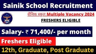 SAINIK SCHOOL VACANCY 2024 | SALARY- 70000+ | FRESHERS ELIGIBLE | APPLY ALL INDIA