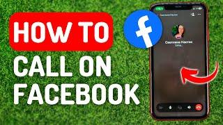 How to Call on Facebook - Full Guide