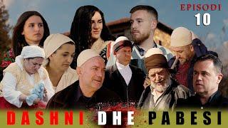 Dashni dhe Pabesi - Episodi 10 ( Tregime të Vjetra)