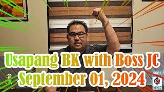 Usapang BK with Boss JC: September 01, 2024