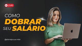 Como Dobrar Seu Salário Em 12 Meses (ou menos)