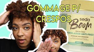 GOMMAGE TEXTURIZADORA SEDA BOOM | Resenha Completona c/ Day After