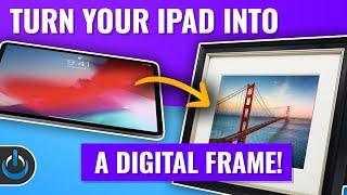 Turn Your iPad into A Digital Picture Frame