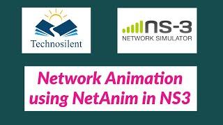 Network Animation using NetAnim in NS3 #Technosilent