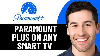 HOW TO INSTALL PARAMOUNT PLUS ON ANY SMART TV 2025! (FULL GUIDE)