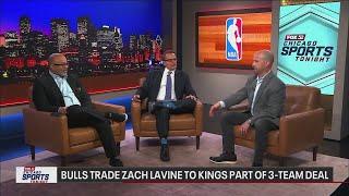 Chicago Sports Tonight: Breaking down the Bulls' away trading Zach LaVine