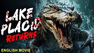 LAKE PLACID RETURNS - Hollywood English Movie | Blockbuster Adventure Thriller Full Movie In English