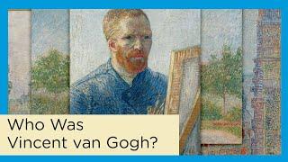 Who was Vincent van Gogh?