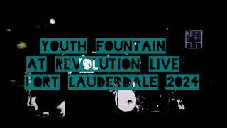 Youth Fountain Live [FULL SHOW] [4K] Revolution Live, Ft. Lauderdale - 01.22.2024; Opening for SOTY!