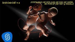 Costa Gold - Set do Costa Gold (ft. MC Don Juan,MC Davi,MC Hariel,MC Ryan SP) [prod. WEY e Nagalli]