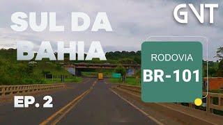 BR-101 | NORDESTE do Brasil | EP. 2 - Sul da Bahia: De Eunápolis até Itabuna, cruzando pela rodovia