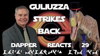 Guliuzza Strikes Back | Dapper Reacts 29