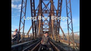 [City Impression] Episode 1: Long Bien Bridge