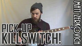 PICKUP KILLSWITCH - Matt Zerkovich Guitar Lesson