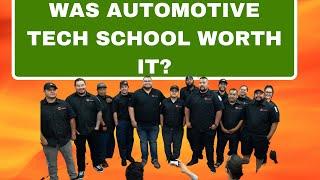 WAS AUTOMOTIVE TECH SCHOOL WORTH IT [FOR ME] ?