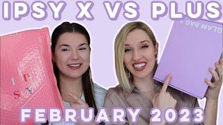 Ipsy Glam Bag X VS Ipsy Plus | Sister VS Sister | February 2023