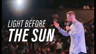 Light Before the Sun | Pastor Vlad