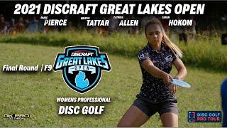 2021 Discraft Great Lakes Open | FINAL RD F9 | FPO LEAD | Pierce, Tattar, Allen, Hokom | Gkpro