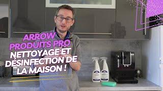 ARROW produits PRO Nettoyage et Désinfection de la maison !