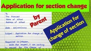 how to write an application to principal for section change|section change letter