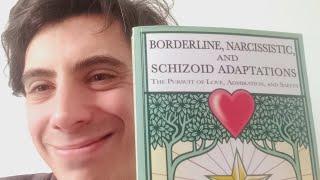 A psychologist's casual review:Borderline, narcissistic and schizoid adaptations by Elinor Greenberg